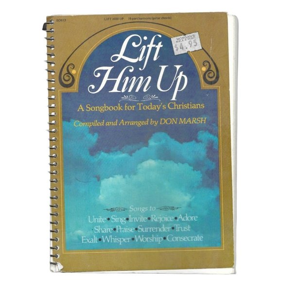 John T. Benson Publishing Other - Lift Him Up Songbook for Todays Christians Marsh 1977 Unite Sing Invite Rejoice